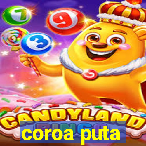coroa puta